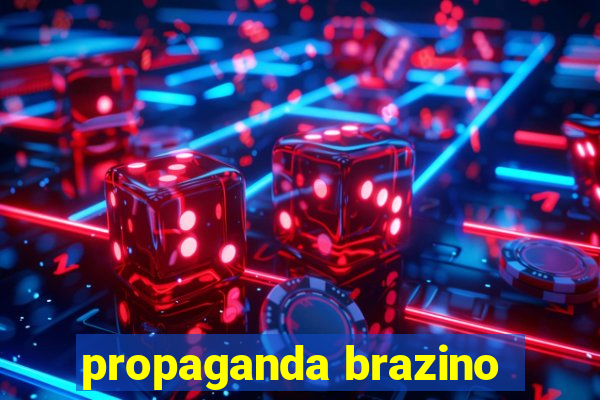 propaganda brazino